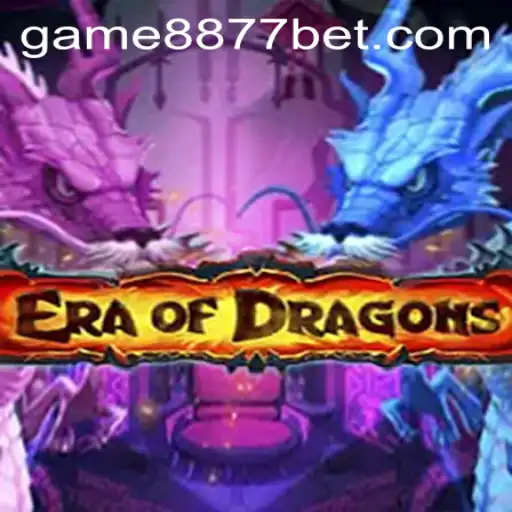 EraOfDragons: An Epic Adventure Awaits on GAME8877.COM