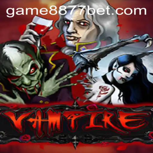 Vampire: Unleash Your Dark Side with GAME8877.COM